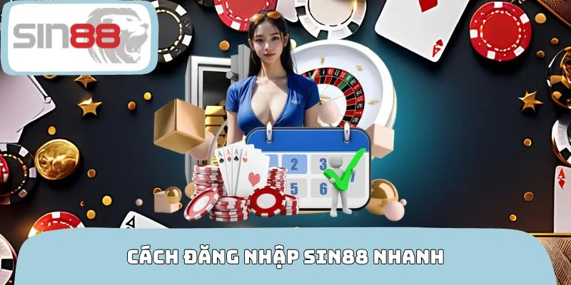 Cách đăng nhập SIN88 nhanh với trình tự thao tác chuẩn