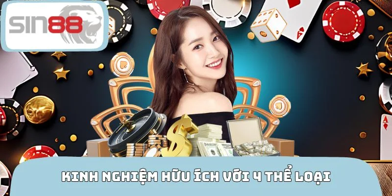 Kinh nghiệm hữu ích với 4 thể loại nổi bật