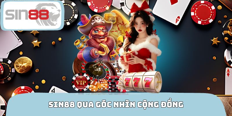 SIN88 qua góc nhìn cộng đồng: Uy tín hay chỉ là tin đồn?